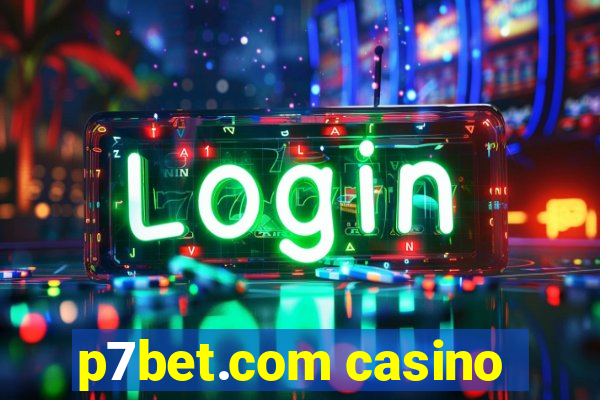 p7bet.com casino